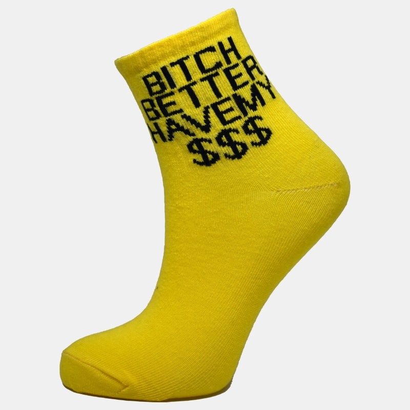 Чорапи "B*tch better have my $$$"